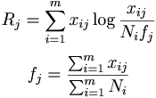 $$ R_j = \sum_{i=1}^m x_{ij} \log \frac{x_{ij}}{N_i f_j} $$
$$ f_j = \frac{\sum_{i=1}^m x_{ij}}{\sum_{i=1}^m N_i} $$