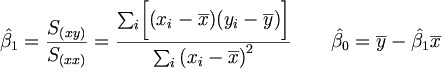 $$ \hat{\beta_1} = \frac{S_{(xy)}}{S_{(xx)}} = \frac{ \sum_i \biggl[ (x_i - \overline x)(y_i - \overline y) \biggl] }{ \sum_i{(x_i - \overline x ) }^2 } \qquad \hat{\beta_0} = \overline y - \hat{\beta_1} \overline x $$